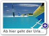 Ab hier geht der Urlaub richtig los.